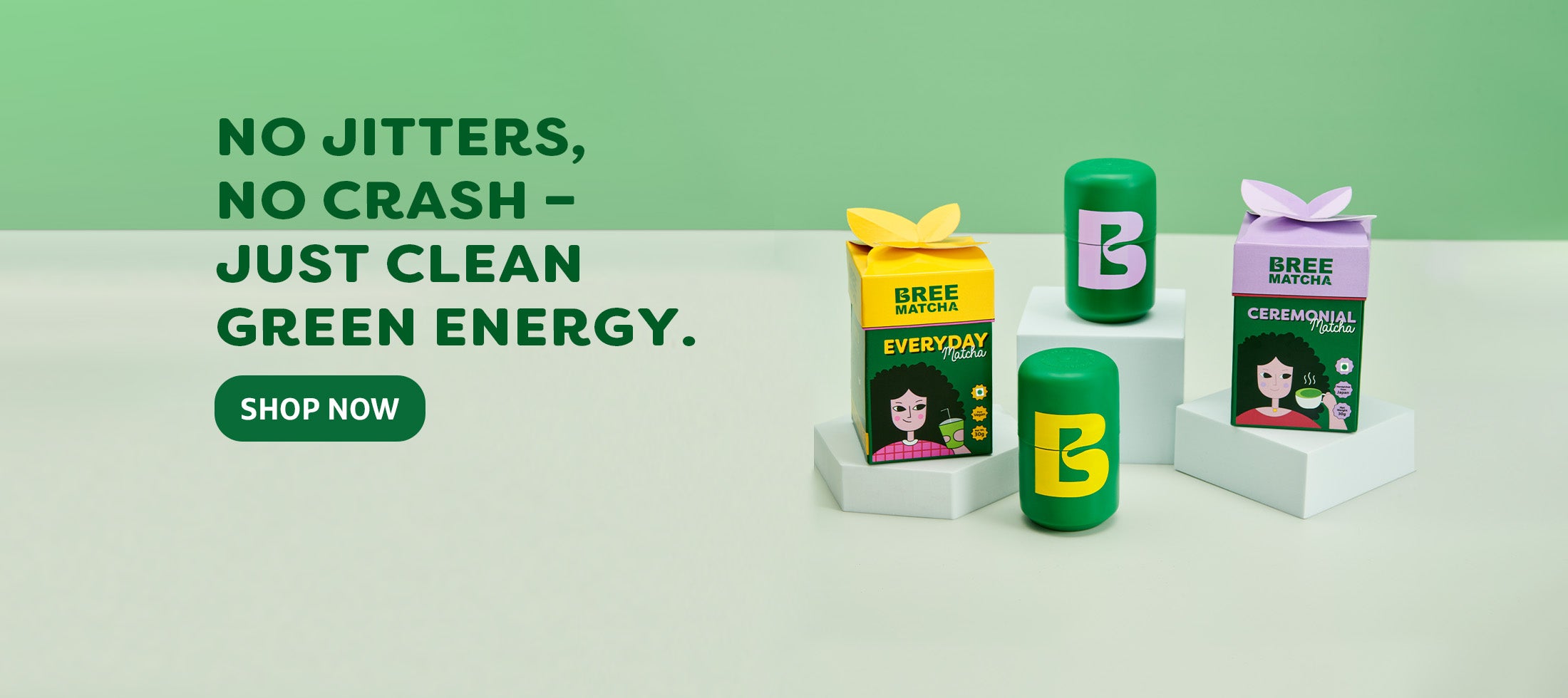 Bree Matcha product packaging featuring Everyday Matcha and Ceremonial Matcha on a pink and green background with tagline 'No jitters, no crash, just clean green matcha